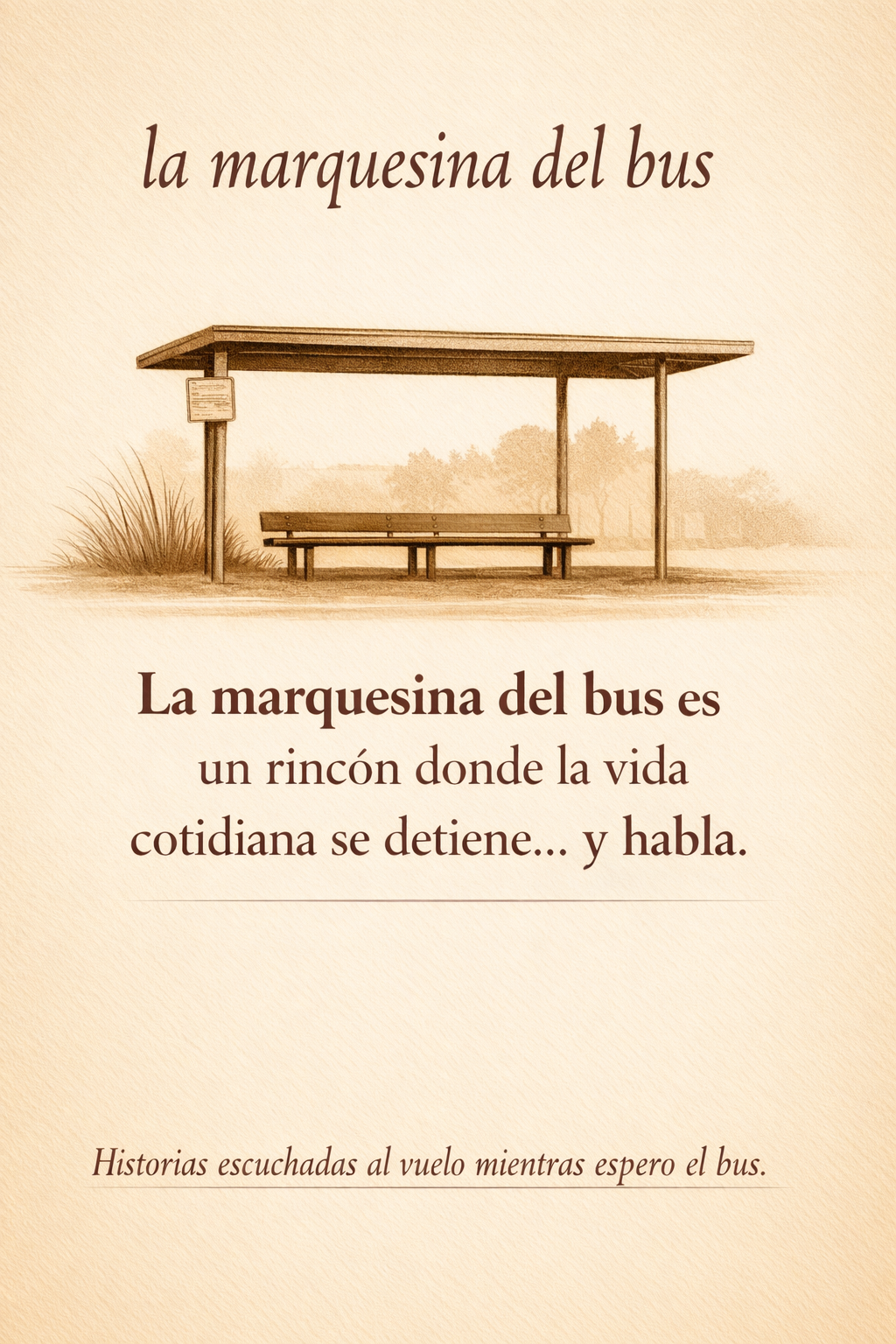 LA MARQUESINA DEL BUS. ‘La otra orilla’ por Ricardo Alba